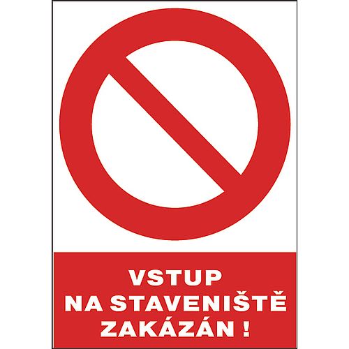 Vstup na staveniště zakázán