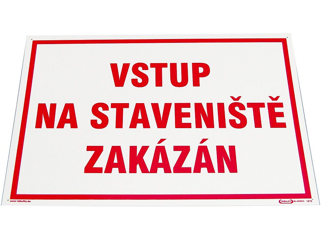 TABULKA plastová A3  Vstup na staveniště zakázán