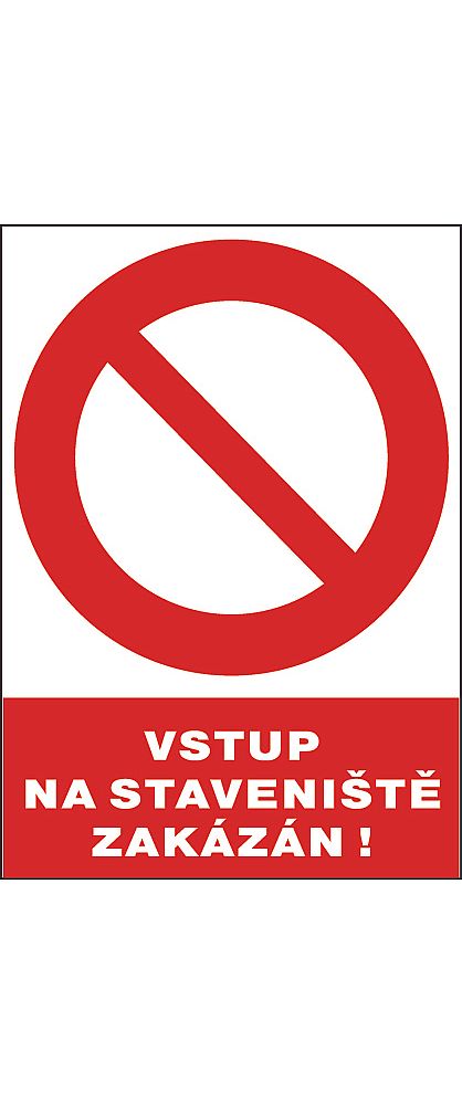 Vstup na staveniště zakázán