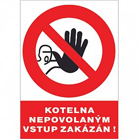 Kotelna nepovol.vstup zakázán